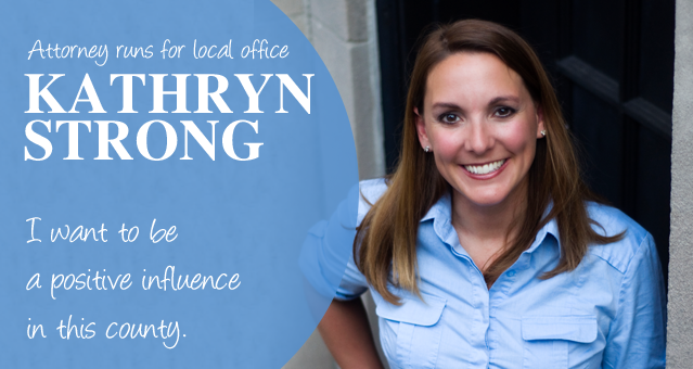Kathryn Strong Runs for Office