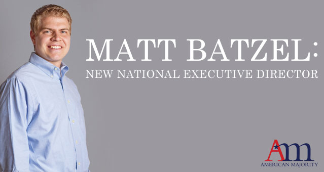 Matt Batzel: American Majority's New Executive Director