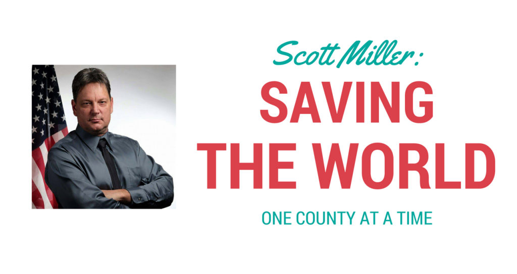 Scott Miller-Saving the World one county at a time