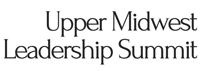 Copy of Upper MidwestLeadership Summit Copy of Upper MidwestLeadership Summit