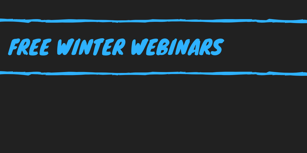 Copy of Winter Webinars Copy of Winter Webinars