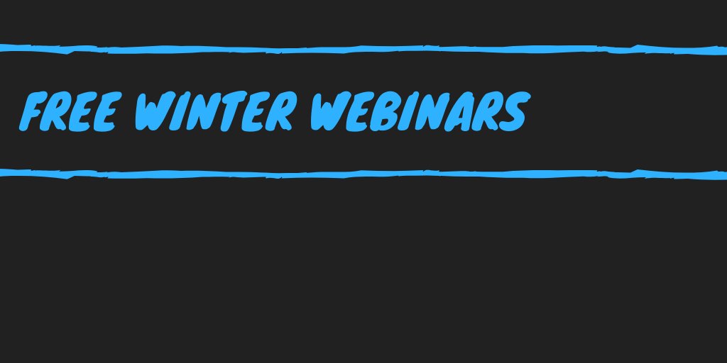 Copy of Winter Webinars