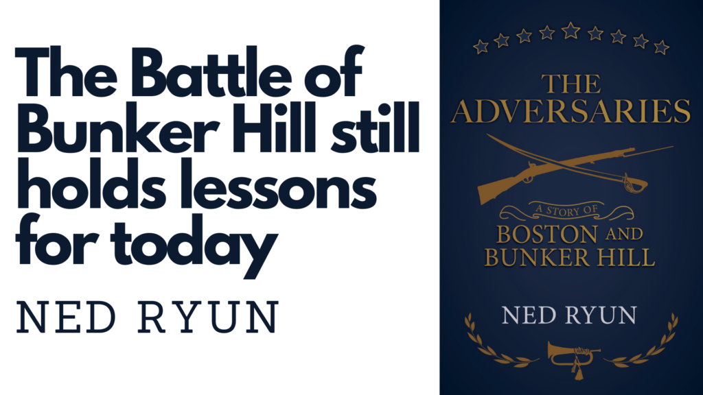 The Battle of Bunker Hill still holds lessons for today