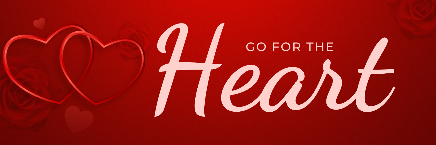 go for the heart go for the heart